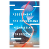 Assessment for Counseling in Christian Perspective - Hardcover