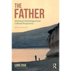 The Father: Historical, Psychological and Cultural Perspectives - Paperback
