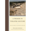 Primer in Theatre History: From the Greeks to the Spanish Golden Age - Paperback