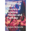 Extremely Short Stories of Science Fiction and Fantasy - Paperback