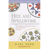 Hex and Spellwork: Magical Practices of the Pennsylvania Dutch - Paperback