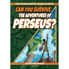 Can You Survive the Adventures of Perseus?: A Choose Your Path Book - Paperback