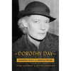 Dorothy Day: Dissenting Voice of the American Century - Hardcover