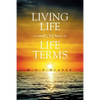 Living life On Life Terms - Paperback