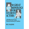 50 Great Monologs for Student Actors - Paperback