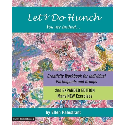 Let's Do Hunch: Creativity Workbook for Individual Participants and Groups - Paperback