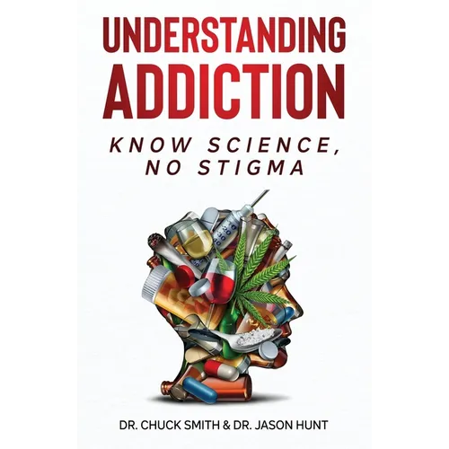 Understanding Addiction: Know Science, No Stigma - Paperback