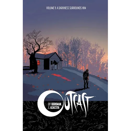 Outcast by Kirkman & Azaceta Volume 1: A Darkness Surrounds Him - Paperback