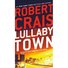 Lullaby Town: An Elvis Cole and Joe Pike Novel - Mass Market Paperbound