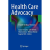 Health Care Advocacy: A Guide for Busy Clinicians - Paperback