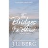 The Bridges I've Burned: Special Edition - Paperback