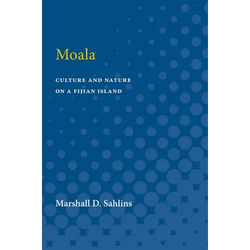 Moala: Culture and Nature on a Fijian Island - Paperback