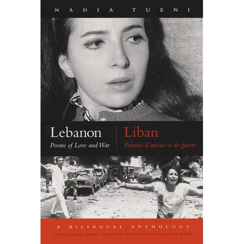 Lebanon / Liban: Poems of Love and War / Poèmes d'Amour Et de Guerre - Paperback