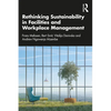 Rethinking Sustainability in Facilities and Workplace Management - Paperback