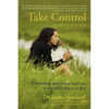 Take Control: A Guide to Holistic Living - Paperback