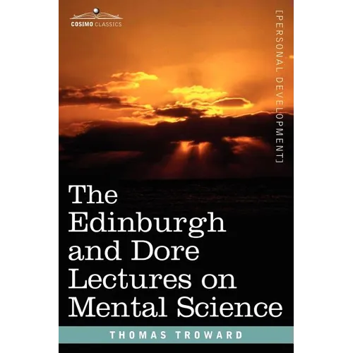 The Edinburgh and Dore Lectures on Mental Science - Paperback