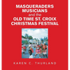 Masqueraders Musicians and the Old Time St. Croix Christmas Festival - Hardcover