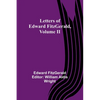 Letters of Edward FitzGerald, Volume II - Paperback