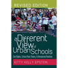 A Different View of Urban Schools: Civil Rights, Critical Race Theory, and Unexplored Realities - Paperback