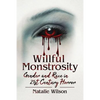 Willful Monstrosity: Gender and Race in 21st Century Horror - Paperback