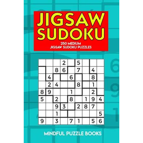 Jigsaw Sudoku: 250 Medium Jigsaw Sudoku Puzzles - Paperback