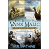The Legend of Vanx Malic: To Kill a Witch: Books I-IV of The legend of Vanx Malic Series - Paperback