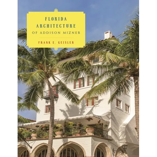 Florida Architecture of Addison Mizner - Paperback