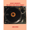 Ancient Armaments: The Frank Zappa Singles Project - Paperback