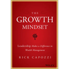 The Growth Mindset: Leadership Makes a Difference in Wealth Management - Hardcover