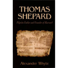 Thomas Shepard, Pilgrim Father and Founder of Harvard - Paperback