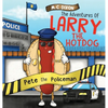 The Adventures of Larry the Hot Dog: Pete the Policeman - Hardcover