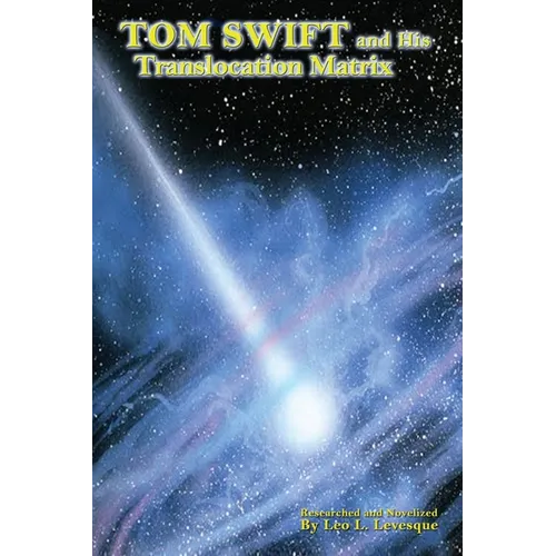 Tom Swift and His Translocation Matrix - Paperback