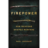 Firepower: How Weapons Shaped Warfare - Hardcover
