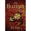 The Huguenot: Flight From Terror - Paperback