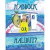 Haddock Or Halibut? - Paperback