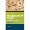 Blue Guide Mediterranean Turkey: From Muğla to Antakya - Paperback