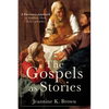 The Gospels as Stories: A Narrative Approach to Matthew, Mark, Luke, and John - Paperback