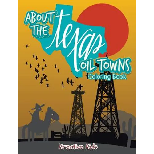 About the Texas Oil Towns Coloring Book - Paperback