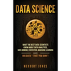 Data Science: What the Best Data Scientists Know About Data Analytics, Data Mining, Statistics, Machine Learning, and Big Data - That You Don't - Hardcover