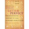 Letter Perfect: The Marvelous History of Our Alphabet from A to Z - Paperback