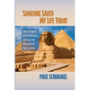 Someone Saved My Life Today: Collected Papers on Psychoanalysis, Literature and Philosophy of Paul Schimmel - Paperback