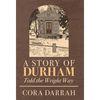 A Story of Durham: Told the Wright Way - Hardcover