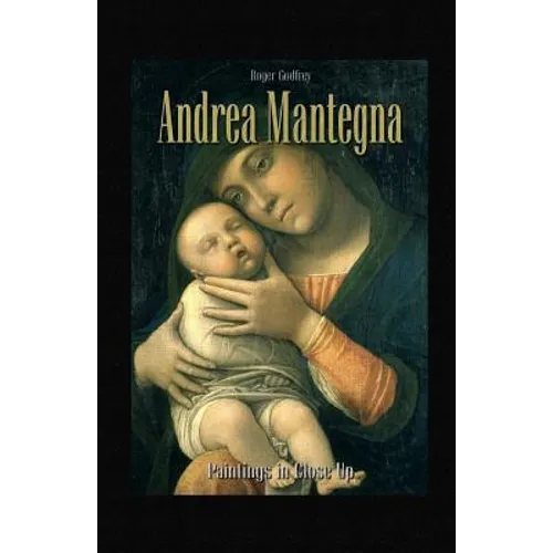 Andrea Mantegna: Paintings in Close Up - Paperback