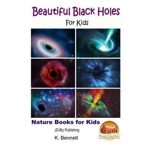 Beautiful Black Holes For Kids - Paperback