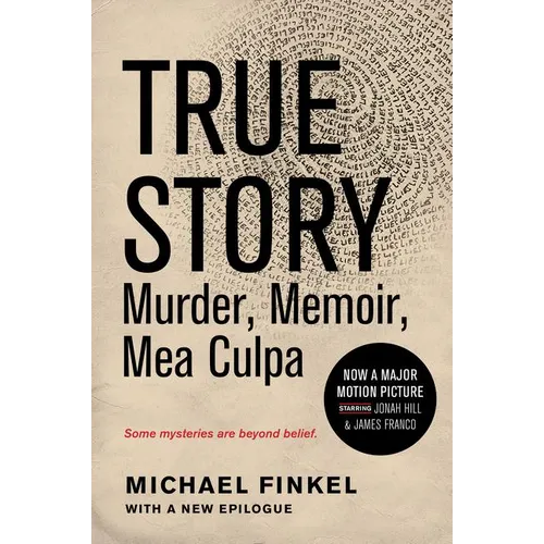 True Story Tie-In Edition: Murder, Memoir, Mea Culpa - Paperback