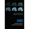 DBS a Patient Guide to Deep Brain Stimulation - Paperback