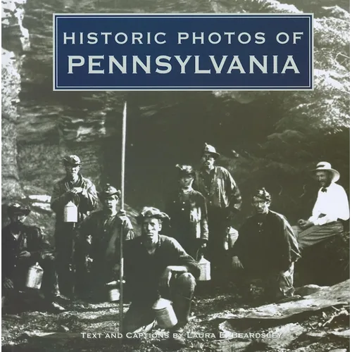 Historic Photos of Pennsylvania - Hardcover