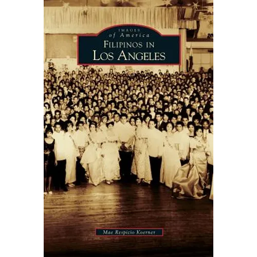 Filipinos in Los Angeles - Hardcover