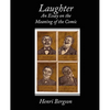 Laughter an Essay on the Meaning of the Comic - Paperback