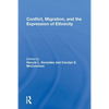 Conflict, Migration, And The Expression Of Ethnicity - Paperback